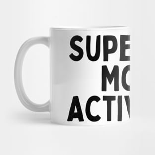 Super Dad Mode: Activated. Mug